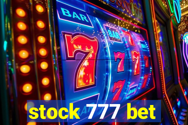 stock 777 bet